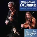 Mark and Maggie O'Connor / Zuill Bailey - Northwest Bachfest