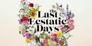 The Last Ecstatic Days Film Screening