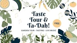 Taste, Tour, & Ta-Dah!