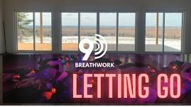 9D Breathwork Journey  Moncton Letting Go