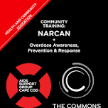 COMMUNITY TRAINING: NARCAN + OVERDOSE AWARENESS, PREVENTION & RESPONSE — The Commons