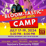 BLOOM-TASTIC Worship Arts Camp