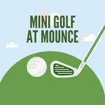 Mini Golf at Mounce (CBMPL) - Register starting May 28