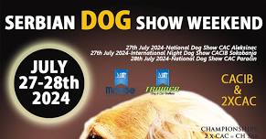 Serbian Dog Show Weekend, 27-28th July 2024