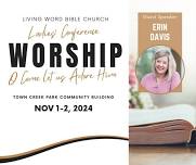 WORSHIP Ladies Conference with Living Word Bible Church (Nov 1-2)