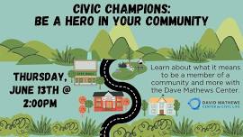 Civic Champions: Be a Hero in Your Community