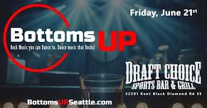 Bottoms Up @ Draft Choice