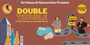 Double Trouble Stand Up Comedy Show