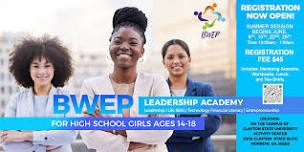 BWEP Leadership Academy for High School Girls  ages 14-18 Summer Session