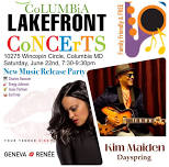 Columbia Lakefront Concert w Kim Maiden & Geneva Renee