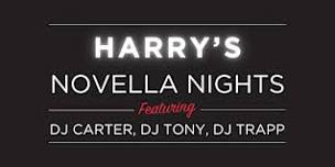 Harry's Novella Nights with DJ Carter Baldwin, DJ Tony, and DJ Trapp