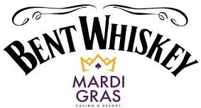 BENT WHISKEY at Mardi Gras Casino