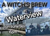 A Witch's Brew at The Waterview