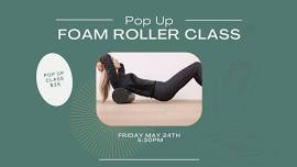 Pop Up Class - Foam Roller