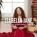 Isabella Jane Live At The Woolshed Theatre