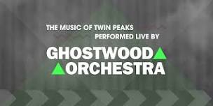 The Music of Twin Peaks Performed by Ghostwood Orchestra