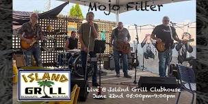 Mojo Filter Live @ Island Grill Clubhouse June 22nd 5:00pm-9:00pm