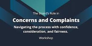 The Board’s Role in Concerns and Complaints Workshop – Waipukurau