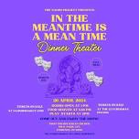 Dinner Theater Play: In The Meantime is a Mean Time