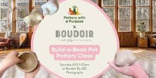 PWAP x Boudoir By J&S Photography: Build-a-Boob Pot Pottery Class — 6/15