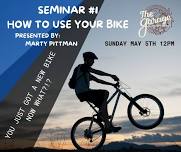 Seminar #1: How to use your bike