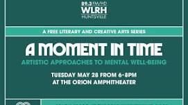 A Moment in Time: Artistic Approaches to Mental Well-Being