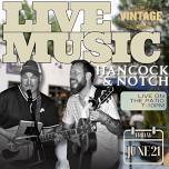 LIVE MUSIC w/ Hancock & Notch on the patio!