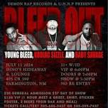 Bleed Out Tour ft Young Bleed, Kodiac Sizzle and Baby Savage