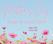 Mother's Day Bingo Around Town