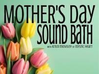 Mother's Day Sound Bath