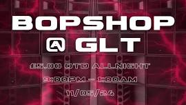 BOPSHOP @ GLT