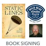 Book Signing with Eric Palmer, Author of Static Lines