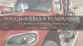 Touch-a-Truck Fundraiser in Memory of Robert Manners