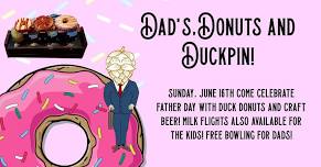 Dads, Donuts and Duckpin! Father's Day Celebration!