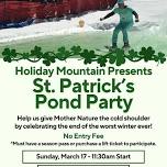 Holiday Mountain's St. Patrick's Pond Party