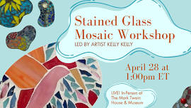 Stained Glass Mosaic Workshop (SOLD OUT)