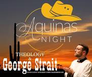 Aquinas Night: Theology & George Strait