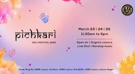 PICHKARI - OPEN AIR HOLI PARTY | Bengaluru: Ticket Price, Timings, Dates, Location