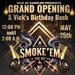 Silk at Candler presents a Grand Opening Smoke’em If You Got’em                         Cigar Lounge