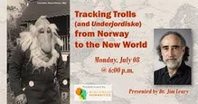 Tacking Trolls (and Underjordiske) from Norway to the New World