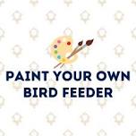 Paint Your Own Bird Feeder