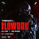 Trench ft. Flowdan