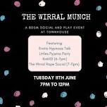 The Wirral Munch and Rope Social @Townhouse - with Hypnosis Demo