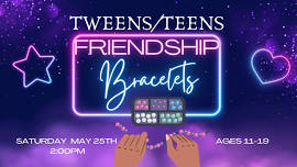 Tweens and Teens: Friendship Bracelets