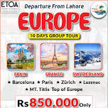 DEPARTURE FROM LAHORE - EUROPE 10- DAYS GROUP TOUR