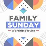 First Sunday, Family Sunday  — Beaufort Church of God