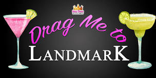 Drag Me To Landmark - 11/16/24 — Drag Queen Entertainment