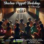 Shadow Puppet Workshop