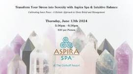 Transform Your Stress into Serenity with Aspira Spa & Intuitive Balance