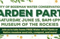 GARDEN PARTY by City of Bozeman's Water Conservation Division